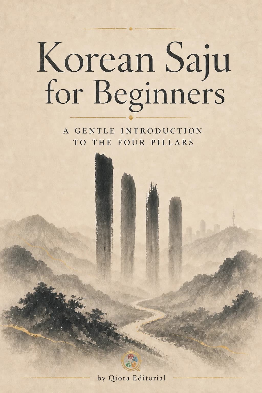 Book cover for Korean Saju for Beginners, A Gentle Introduction to the Four Pillars, by Qiora Editorial